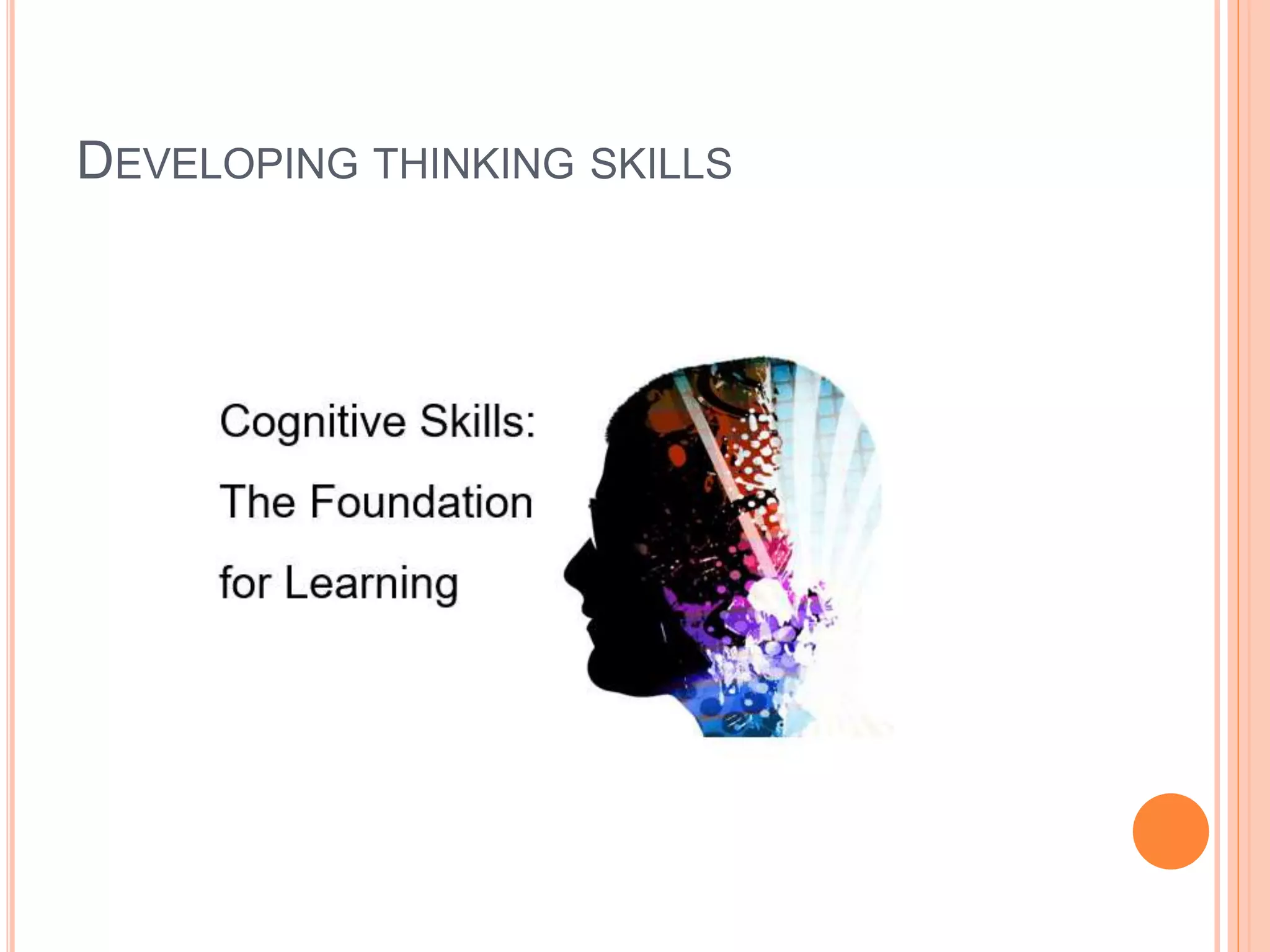 DEVELOPING THINKING SKILLS