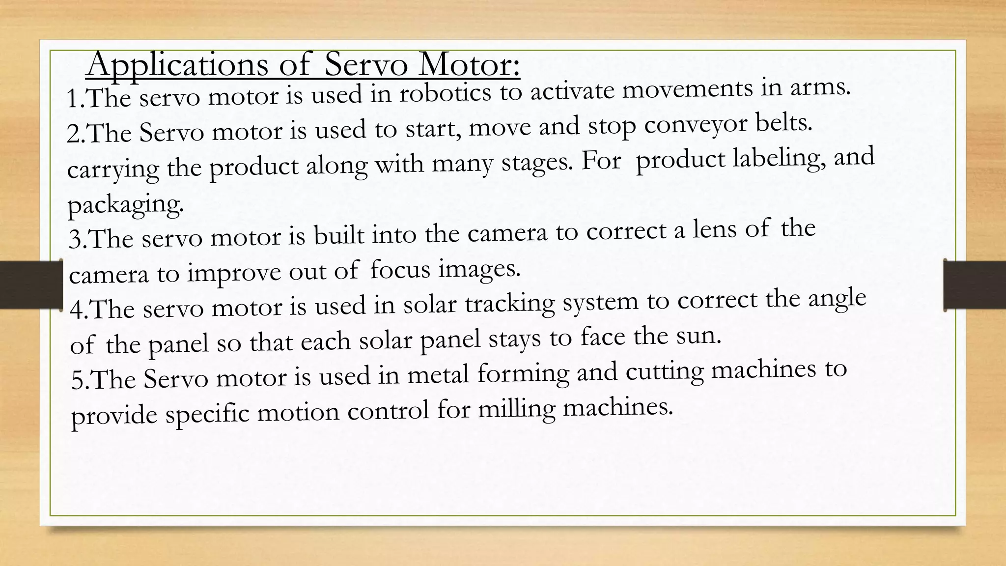 Applications of Servo Motor:
 