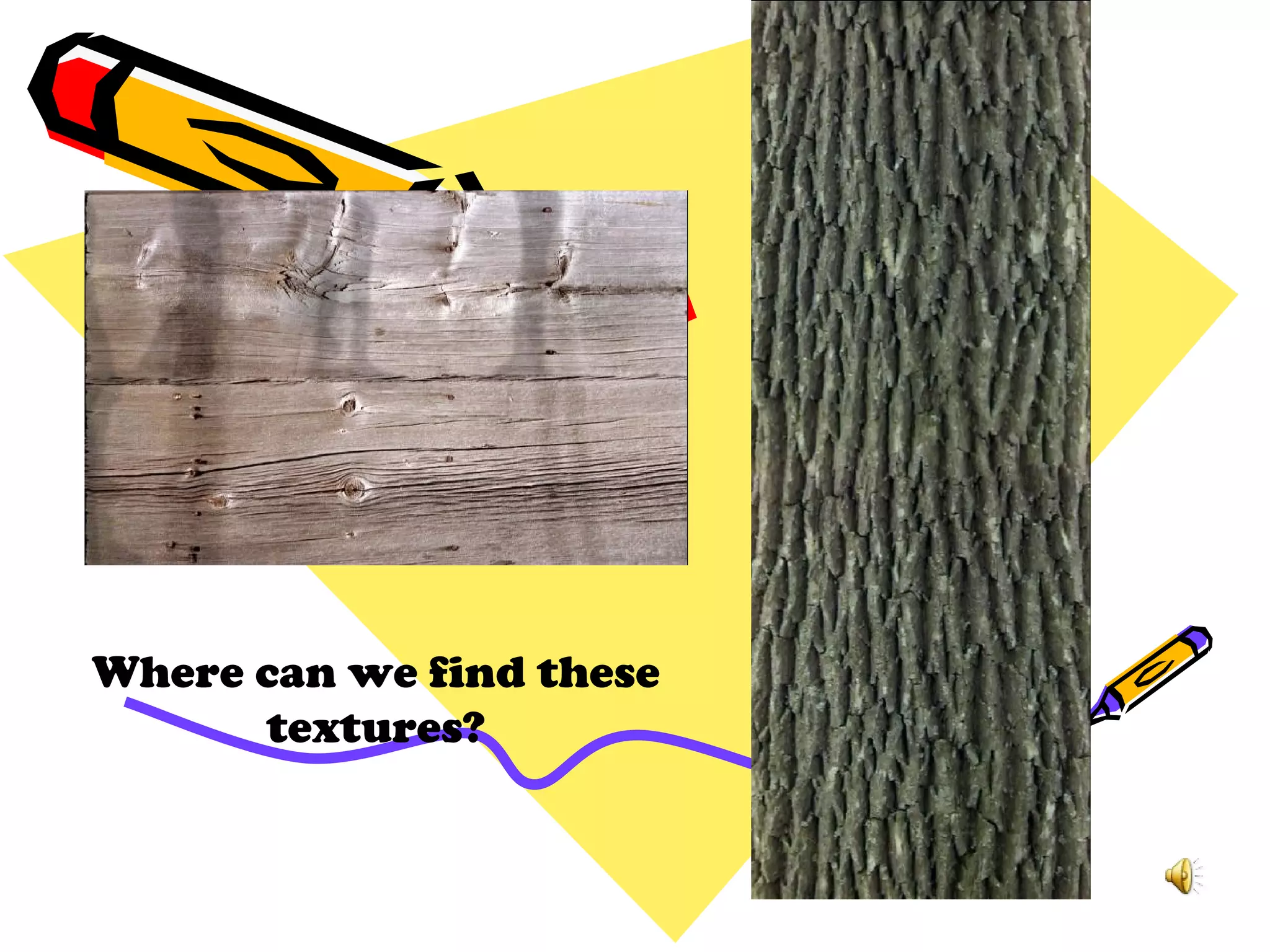 Where can we find these
      textures?
 