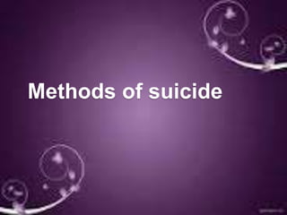 Methods of suicide
 