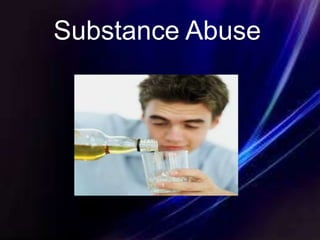 Substance Abuse
 