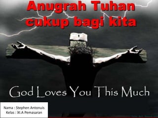 Nama : Stephen Antonuis
Kelas : XI.A Pemasaran
 