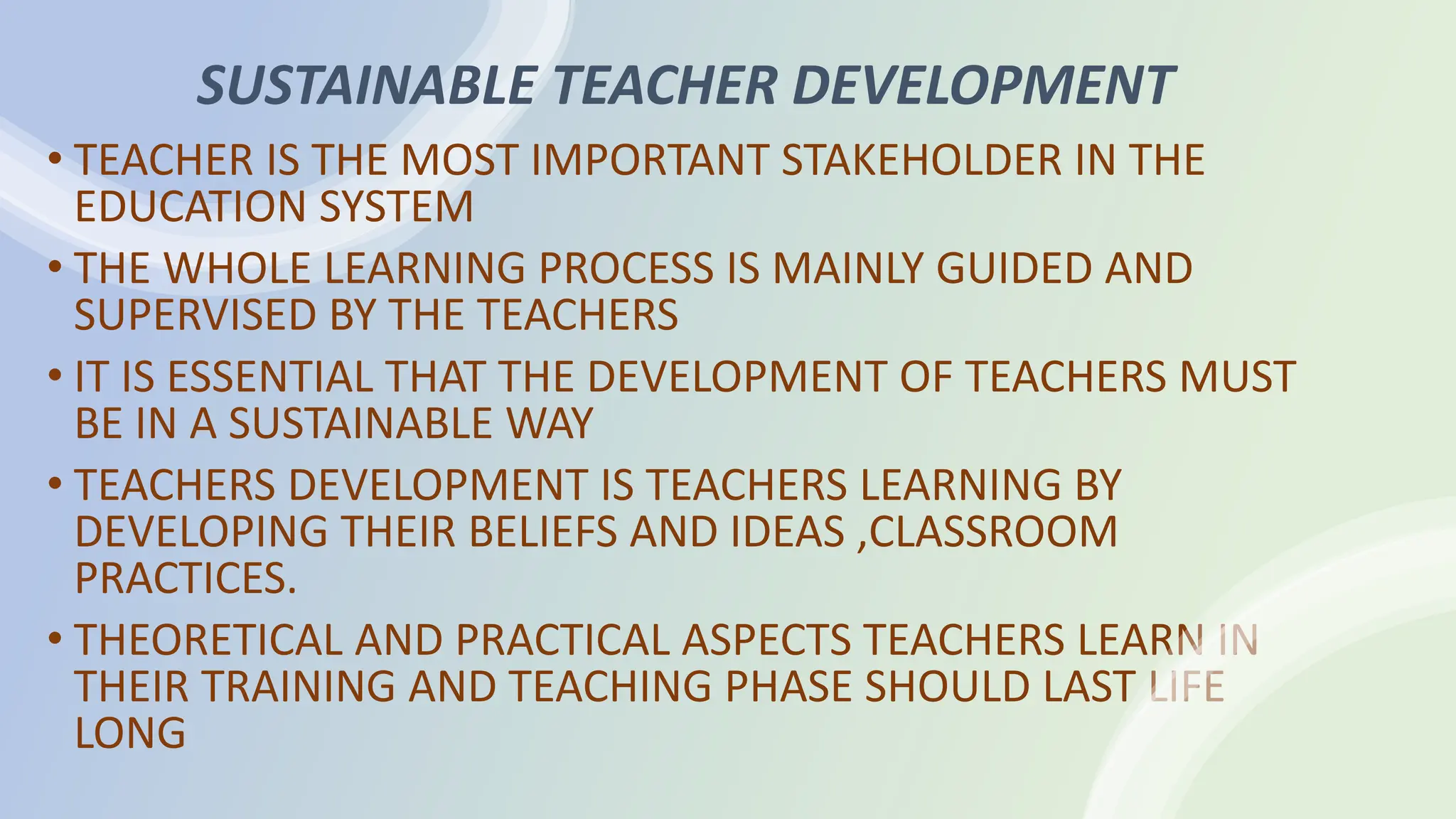 SUSTAINABLE TEACHER DEVELOPMENT (Presentation1 SUSTAINABLE TE.pptx) | PPTX