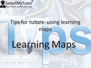  Tips for tutors using learnig map