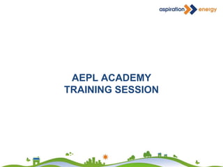 AEPL ACADEMY
TRAINING SESSION
 