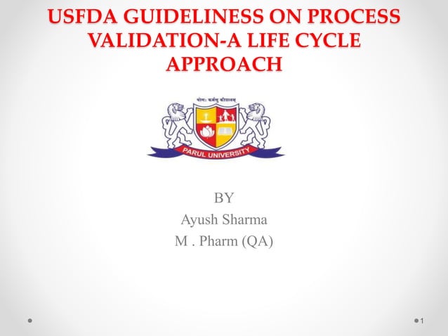 USFDA guidelines on process validation a life cycle approach | PPTX ...