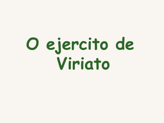 O ejercito de Viriato 