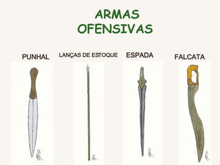 FALCATA   ESPADA   PUNHAL   ARMAS OFENSIVAS   LANÇAS DE ESTOQUE   