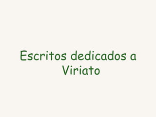 Escritos dedicados a Viriato 