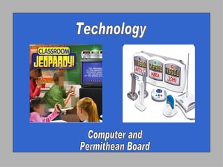Technology Computer and Permithean Board 
