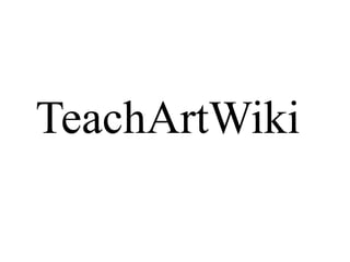 TeachArtWiki 