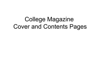 College Magazine  Cover and Contents Pages 