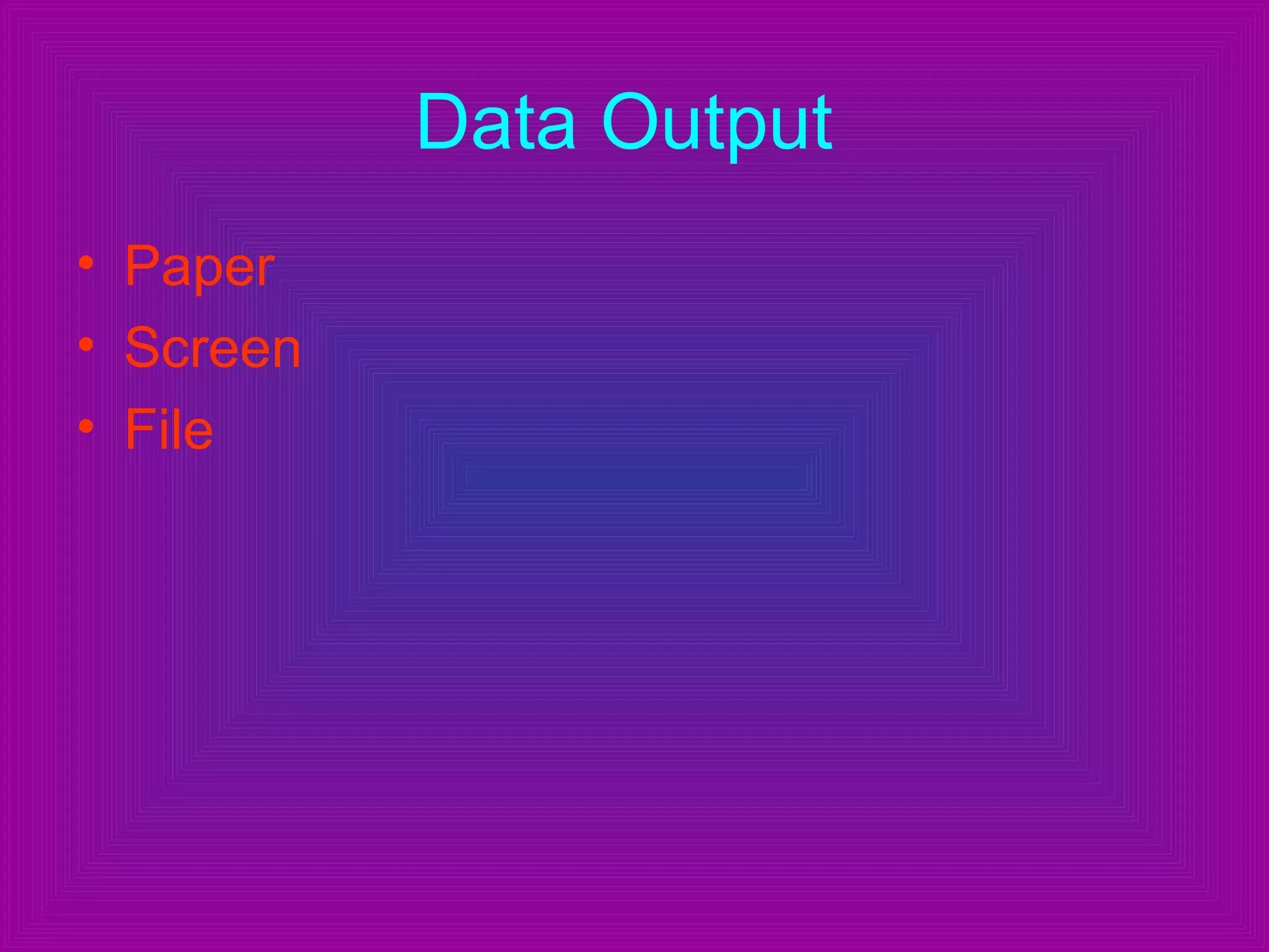Data Output   Paper  Screen  File 