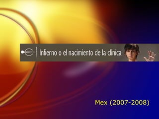Mex (2007-2008) 