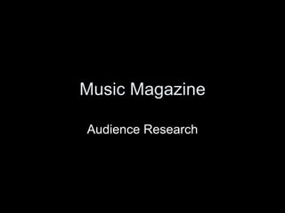 Music Magazine Audience Research 