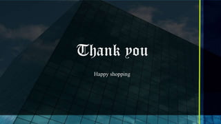Thank you
  Happy shopping
 