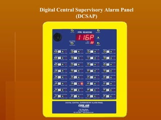 Digital Central Supervisory Alarm Panel
                (DCSAP)
 