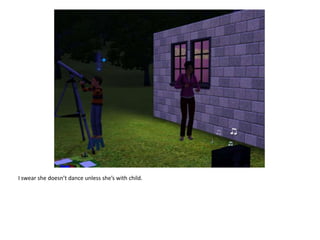 I swear she doesn’t dance unless she’s with child.