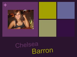 Chelsea  Barron 