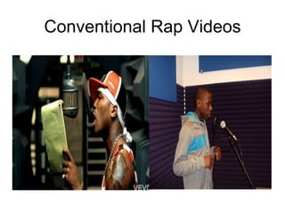 Conventional Rap Videos 