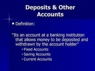 Deposits & Other Accounts ,[object Object],[object Object],[object Object],[object Object],[object Object]