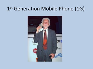 1st Generation Mobile Phone (1G)
 