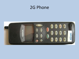 2G Phone
 