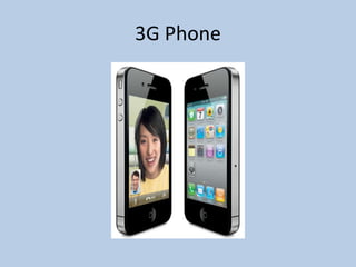 3G Phone
 