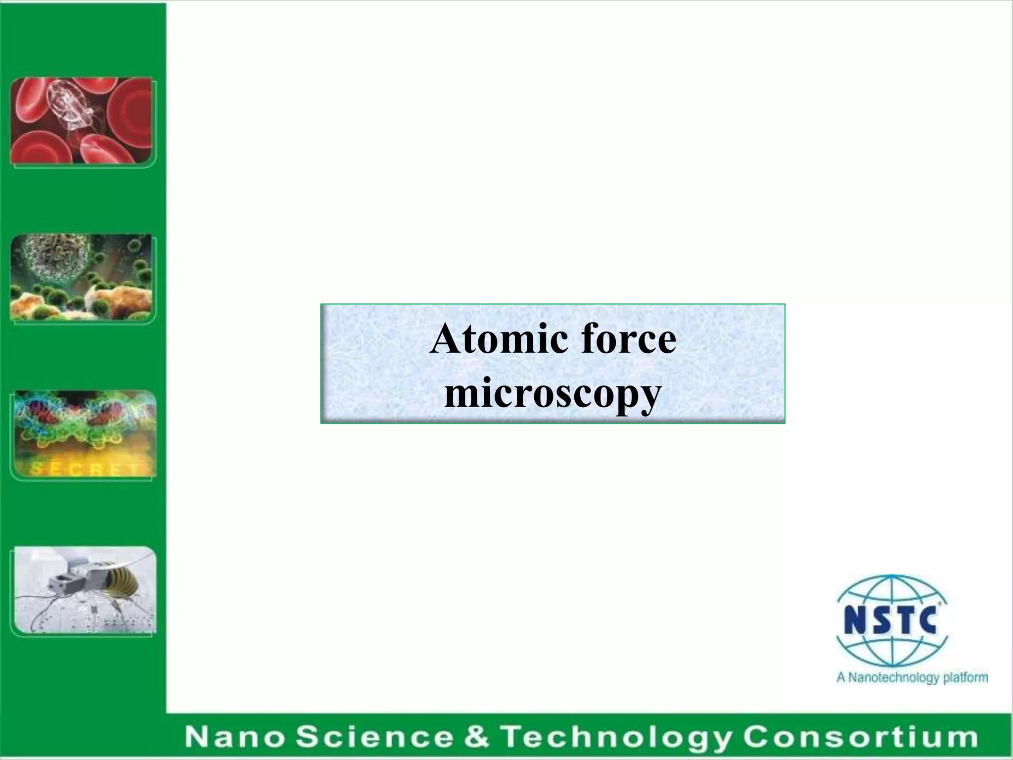 Atomic force
microscopy
 