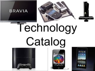 Technology
Catalog
 