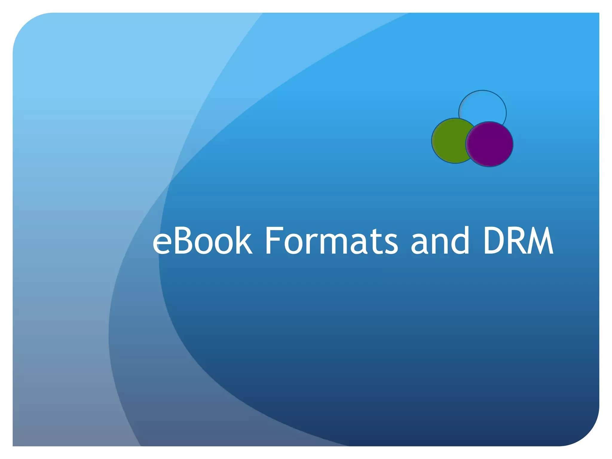 eBook Formats and DRM