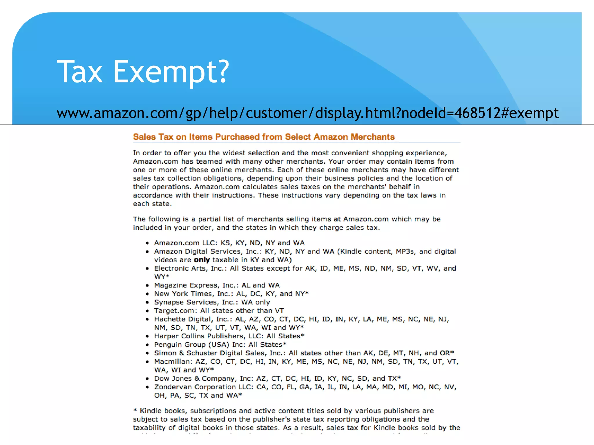 Tax Exempt?www.amazon.com/gp/help/customer/display.html?nodeId=468512#exempt