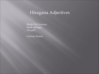 Hiragana Adjectives Rhalp De Guzman Mark Abbago 3Tour01 Coloma Sensei 