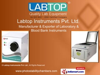 Manufacturer & Exporter of Laboratory & Blood Bank Instruments 