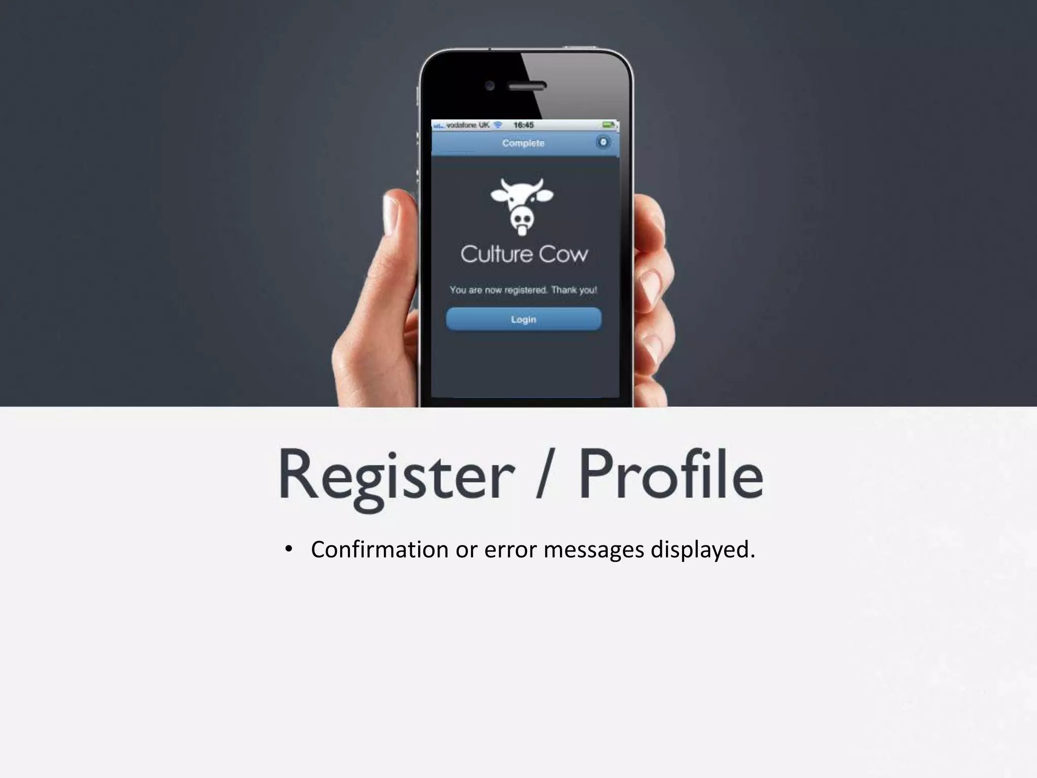   New users call to action is present first   Most important fields shown first
