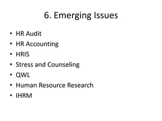 5.Employee and Labor relationsGrievance redressalDisciplineCollective bargaining Employee participation & Empowerment Trade unions Industrial Relations 