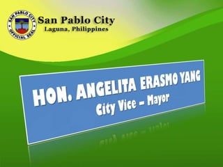 HON. ANGELITA ERASMO YANGCity Vice – Mayor 