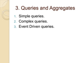 1.Query Models.COUGAR approach proposes a query layer to support aggregate queries.the clients can issue queries without knowing how the results are generated, processed and returned by the sensor network to them.TAG also proposes a query model for supporting aggregate queries.