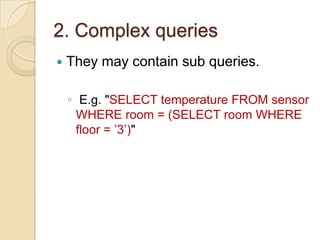  3. Queries and Aggregates Simple queries.Complex queries.Event Driven queries.