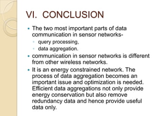 V.  SIMULATIONSimulation Tools:TOSSIM, NS-2, OPNET, OMNet++, J-Sim,GlomoSim, andQualnet