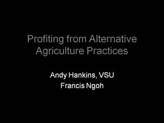 Profiting from Alternative Agriculture Practices