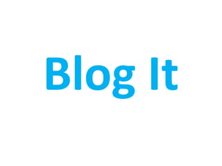 Blog It 