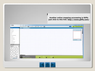 Another online mapping processing is Gliffy just click to this link:  http://www.gliffy.com/ 