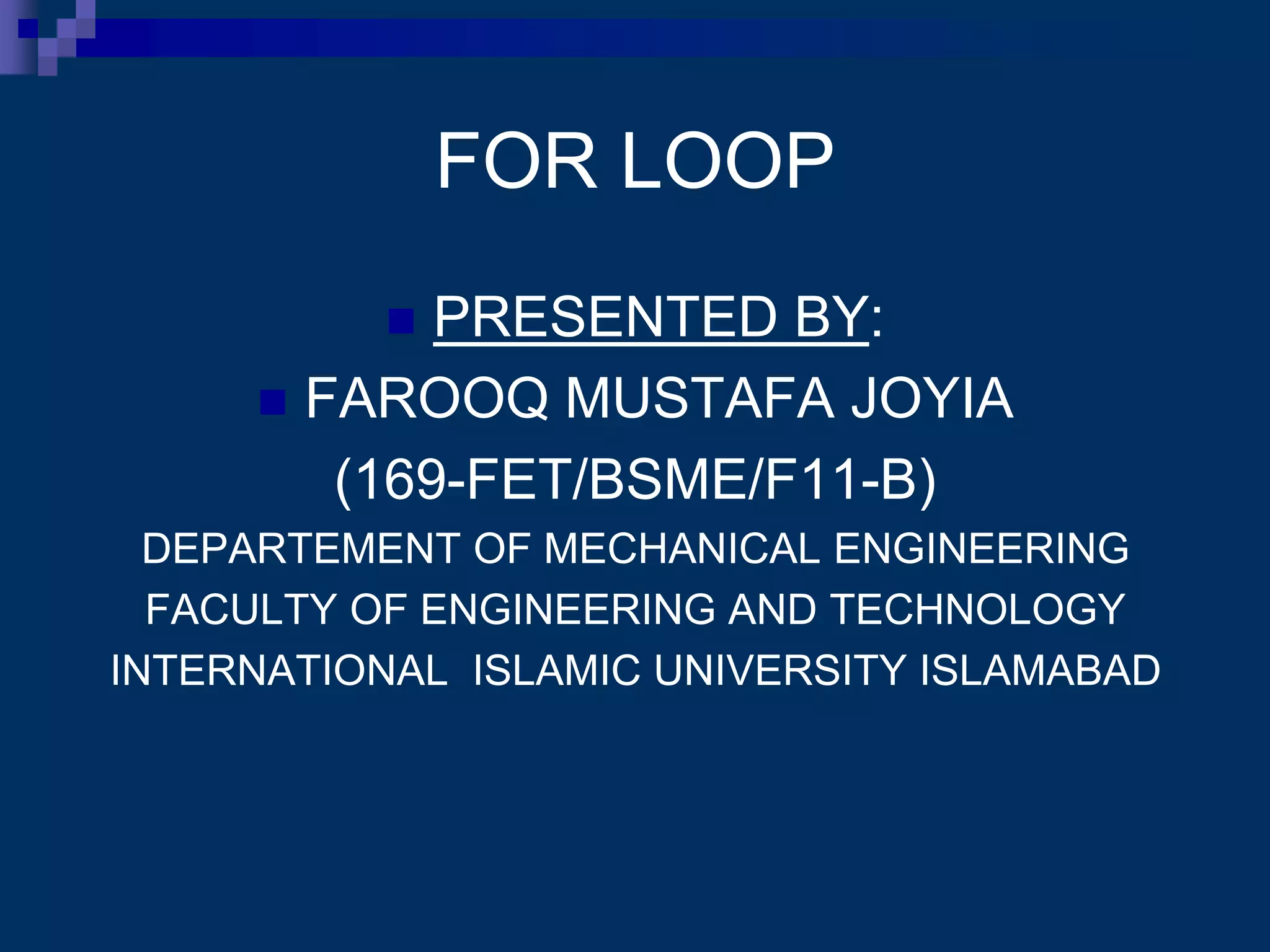 PRESENTATION ON FOR LOOP | PPTX | Programming Languages | Computing