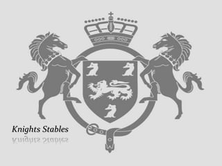 Knights Stables
 