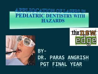 BY-
DR. PARAS ANGRISH
PGT FINAL YEAR
 