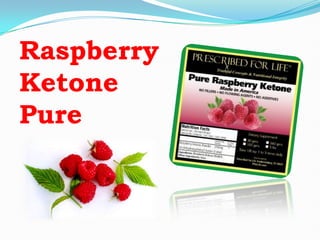 Raspberry
Ketone
Pure
 