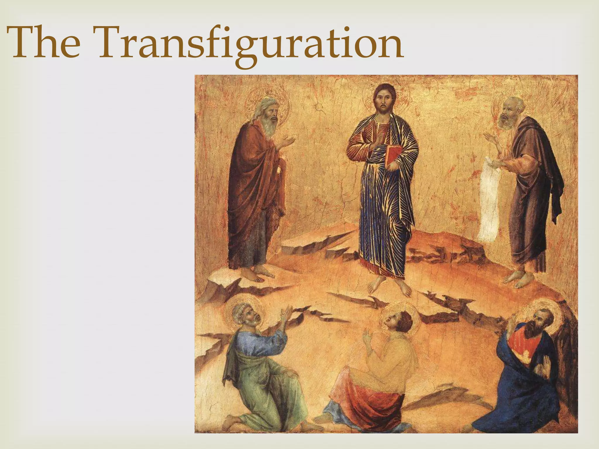 The Transfiguration
 