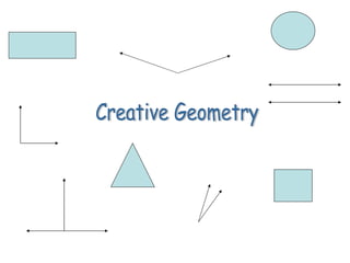Creative Geometry 