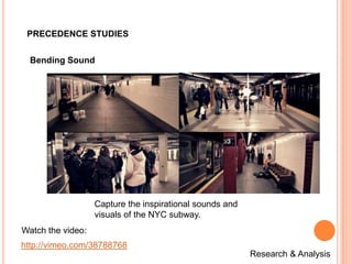 PRECEDENCE STUDIES


  Bending Sound




                   Capture the inspirational sounds and
                   visual...